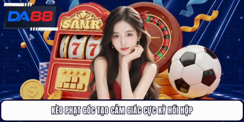 Kèo phạt góc tạo cảm giác cực kỳ hồi hộp