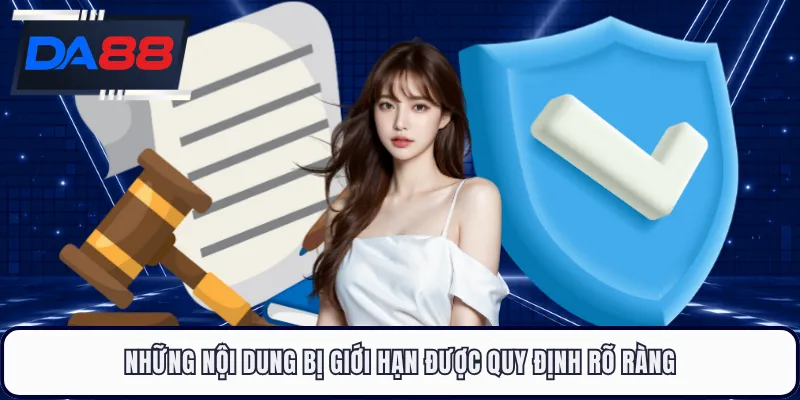 Những nội dung bị giới hạn được quy định rõ ràng
